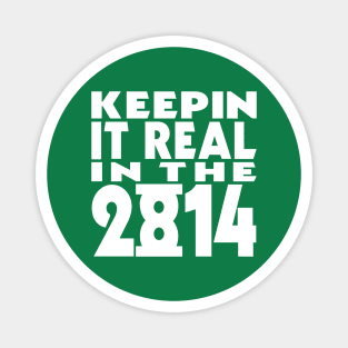 Keepin it Real in the 2814 Magnet